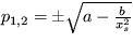 $ p_{1,2}=\pm \sqrt {a-\frac {b}{x_s^2}} $